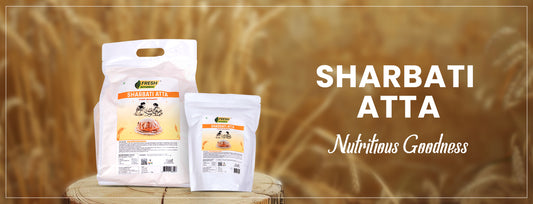 From Taste to Nutrition: Discover the Superior Benefits of Sharbati Atta